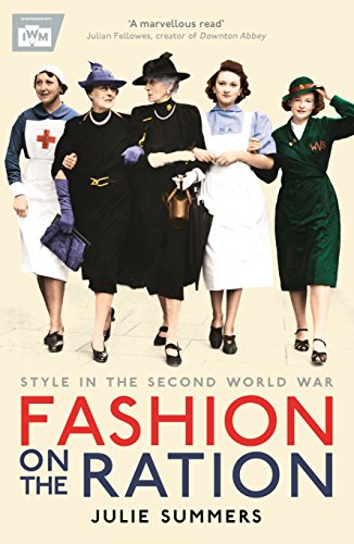 Fashion on the Ration: Style in the Second World War von Profile Books